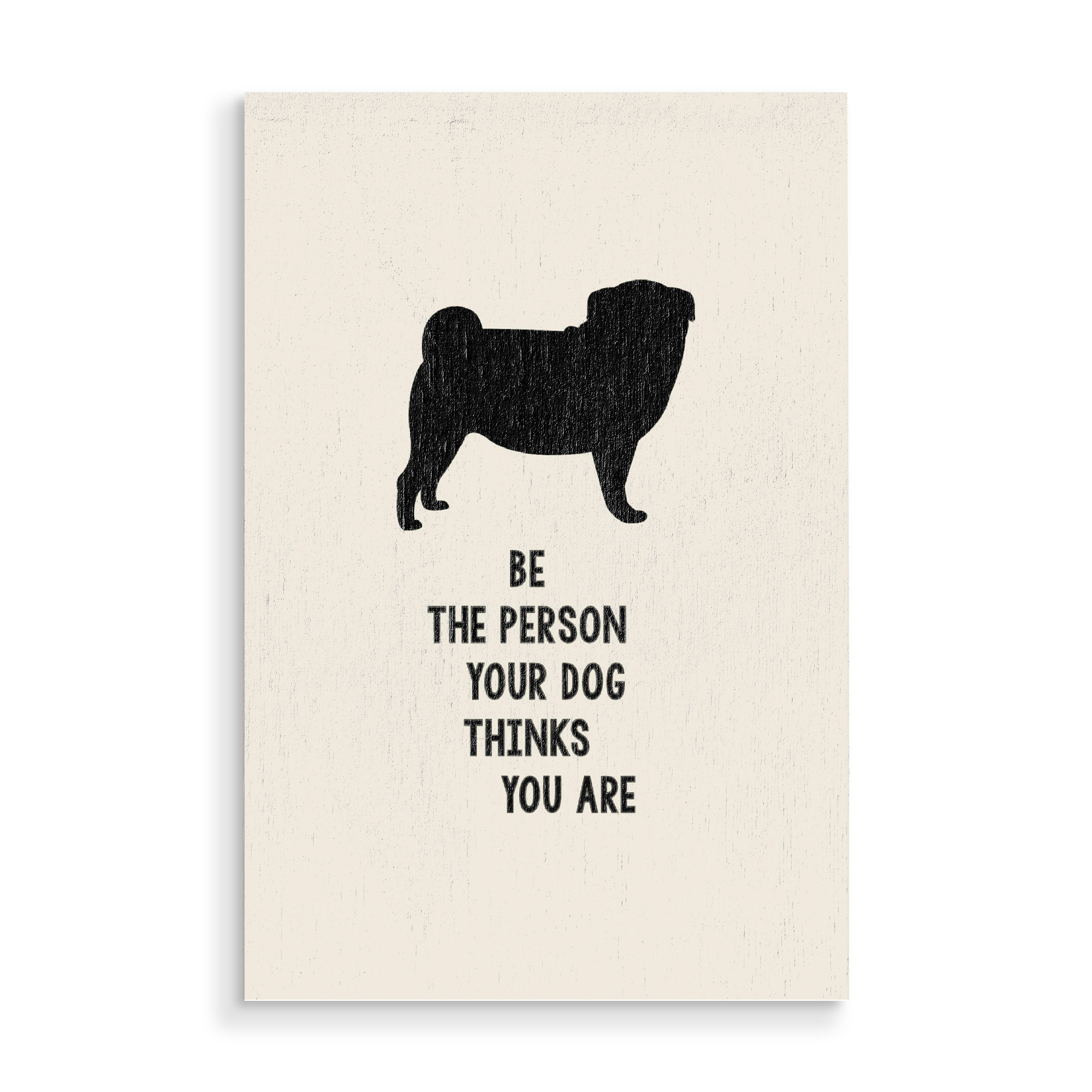 Holzbild "Be a good person" artboxONE - Typografie,Tiere,Lustig - Hund,Illustration,Lustig,Gutherzig,Typo,Typografie