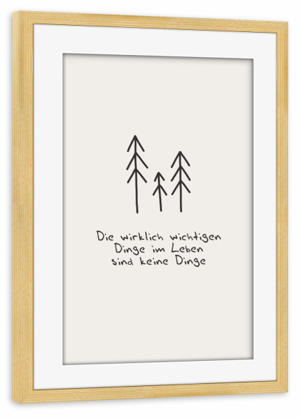 Poster mit Rahmen kiefer "Die wichtigen Dinge" artboxONE - Typografie - Typo,Typografie,Wichtige dinge,Keine dinge,Minimalistisch,Spruch