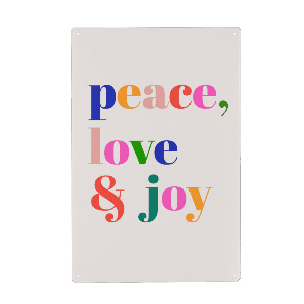 Metall Poster "Peace, love & joy" artboxONE - Typografie,Liebe,Lustig - Frieden,Liebe,Spaß,Freude,Bunt,Typo,Typografie - Blechschild