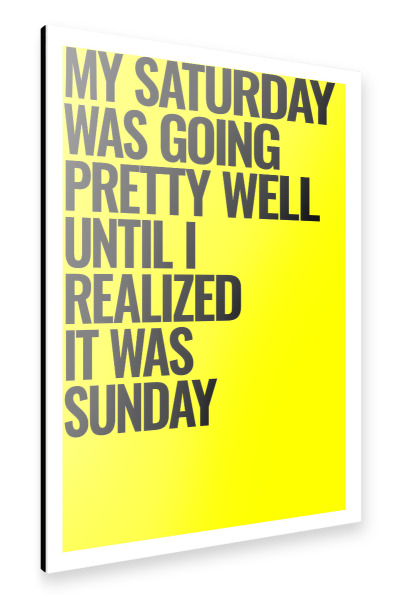 Alu-Dibond "Weekend quote" 30x20 cm artboxONE