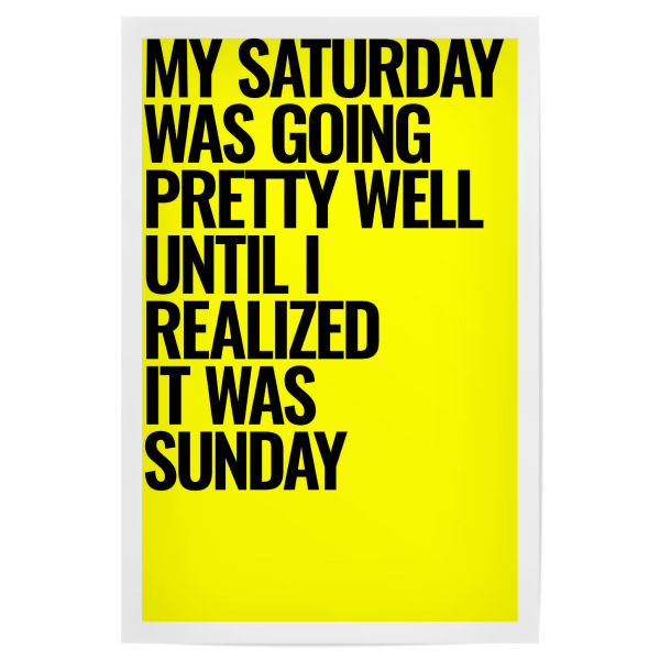 Poster 30x20 cm "Weekend quote" artboxONE - Typografie,Lustig - Typo,Typografie,Lustig,Zitat,Samstag,Sonntag,Wochenende,Spruch
