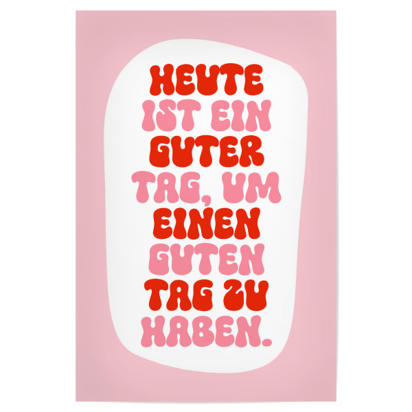 Poster 30x20 cm "Ein guter Tag für einen guten Tag" artboxONE - Typografie,Für Kinder,Für Mama,Für Papa