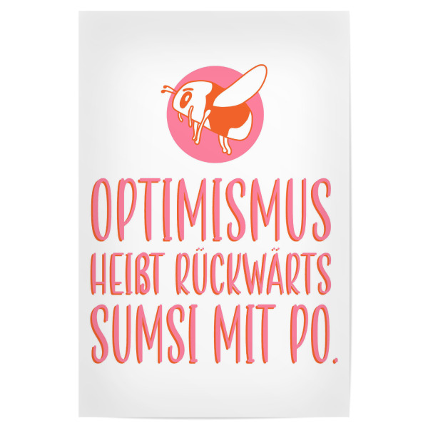 Poster "Optimismus - Rosarot" artboxONE - Typografie,Natur,Für Mama,Lustig