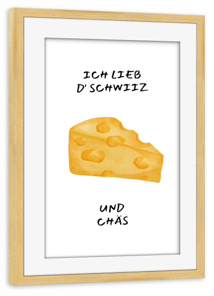 Poster mit Rahmen kiefer "Ich lieb d ́ Schwiiz" artboxONE - Typografie,Essen & Trinken,Liebe,Reise / Länder,Lustig