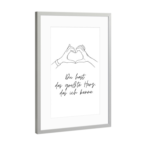 Poster mit Rahmen Silber "Du hast das größte Herz" artboxONE - Typografie,Liebe,Für Mama,Für Papa
