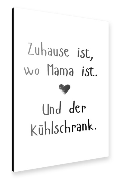 Alu-Dibond "Zuhause, Mama und Kühlschrank" 75x50 cm artboxONE
