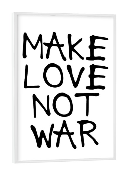 Poster mit weißem Rahmen "MAKE LOVE - NOT WAR" artboxONE - Typografie,Liebe