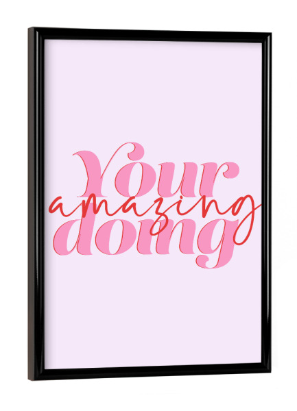 Poster mit schwarzem Rahmen "Amazing doing" artboxONE - Typografie,Menschen,Liebe,Für Mama