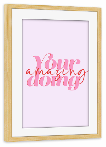 Poster mit Rahmen kiefer "Amazing doing" artboxONE - Typografie,Menschen,Liebe,Für Mama