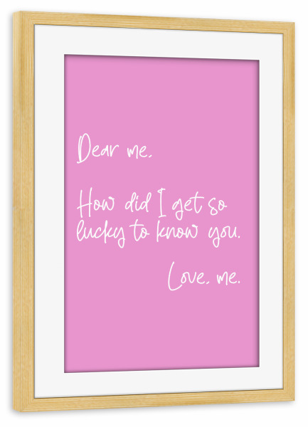 Poster mit Rahmen kiefer "Liebe mich" artboxONE - Typografie,Natur,Comic,Menschen,Liebe