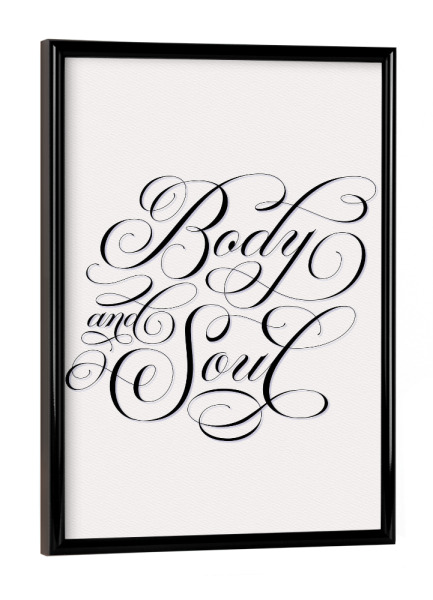 Poster mit schwarzem Rahmen "Body and Soul" artboxONE - Typografie,Liebe
