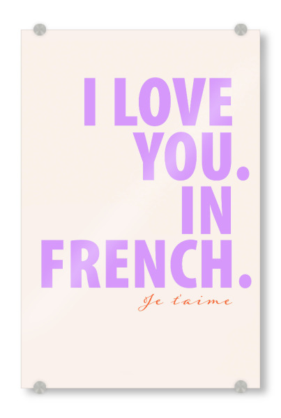 Acrylglasbild "Malou Studio-I love you. In French" artboxONE - Typografie,Liebe,Buchstaben