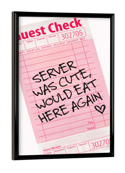 Poster mit schwarzem Rahmen "Malou Studio-Server was cute" artboxONE - Typografie,Essen & Trinken,Buchstaben