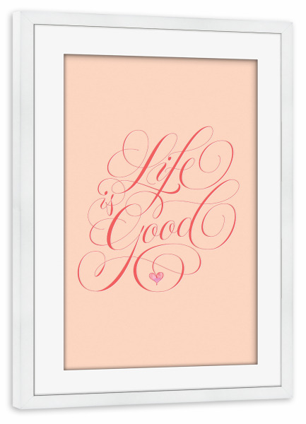 Poster mit Rahmen weiß "Das Leben ist schön Typo" artboxONE - Typografie,Liebe