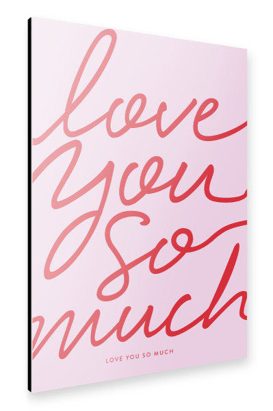 Alu-Dibond "Ich liebe dich so sehr" 30x20 cm artboxONE