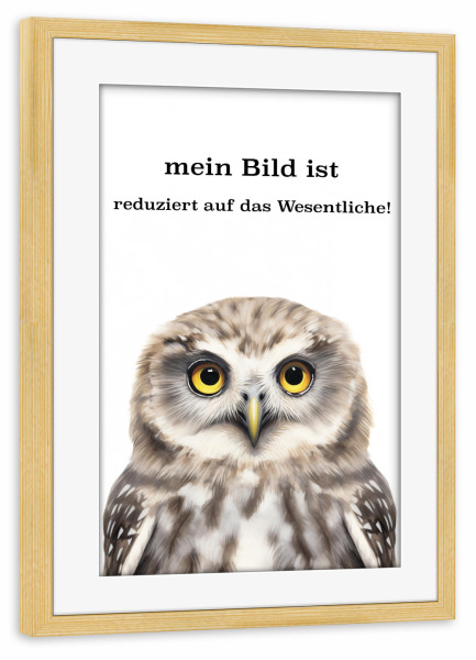 Poster mit Rahmen kiefer "Einfache Eule" artboxONE - Typografie,Tiere,Lustig