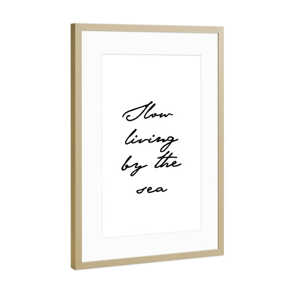 Poster mit Rahmen Gold "Slow living by the sea" artboxONE - Typografie,Schwarzweiß,Reise / Strand und Meer