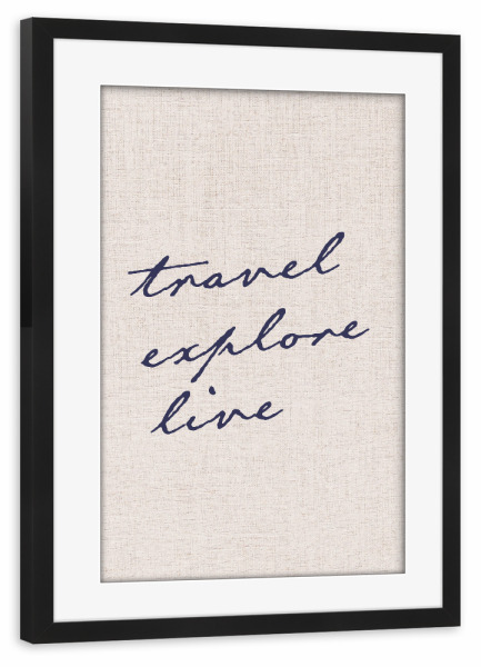 Poster mit Rahmen schwarz "Travel-explore-live" artboxONE - Typografie,Reise,Reise / Strand und Meer