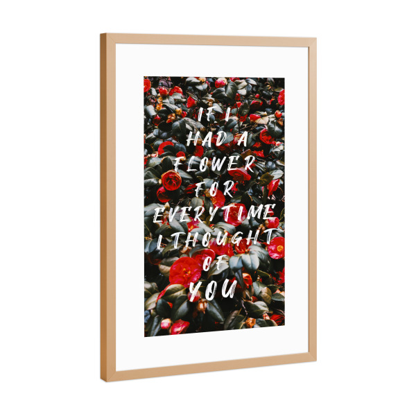 Poster mit Rahmen Kupfer "Everytime I Thought of You" artboxONE - Typografie,Floral,Liebe