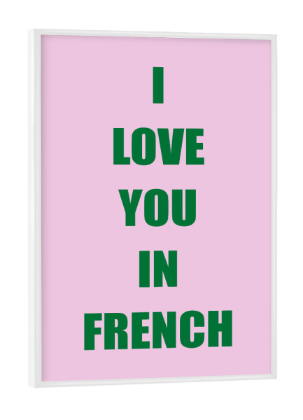 Poster mit weißem Rahmen "Ich liebe dich (auf Französisch" artboxONE - Typografie - Rosa,Grün,Liebe,Französisch,Typografie,Valentinstag