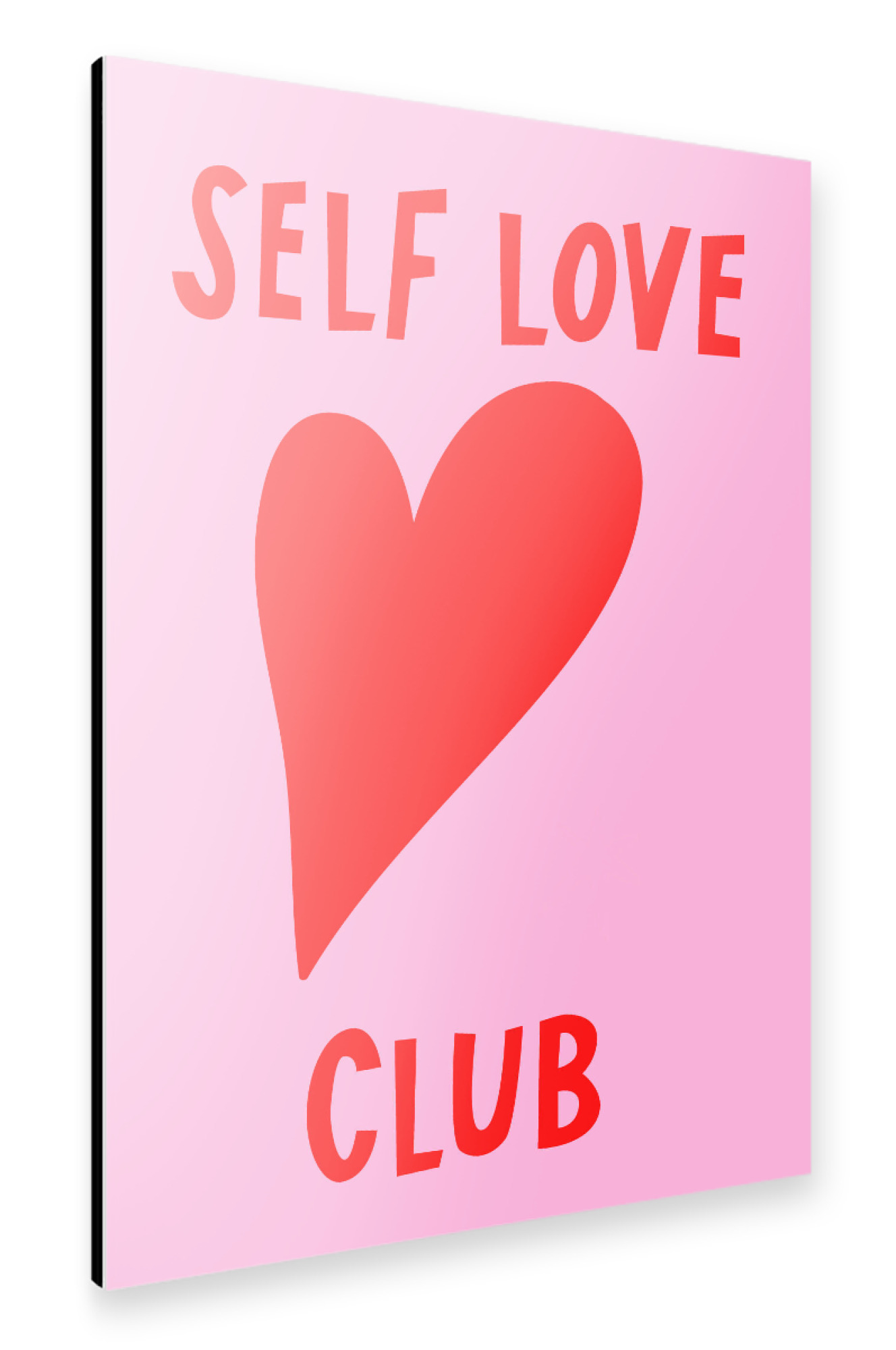 Alu-Dibond "Self Love Club Pink" 75x50 cm artboxONE