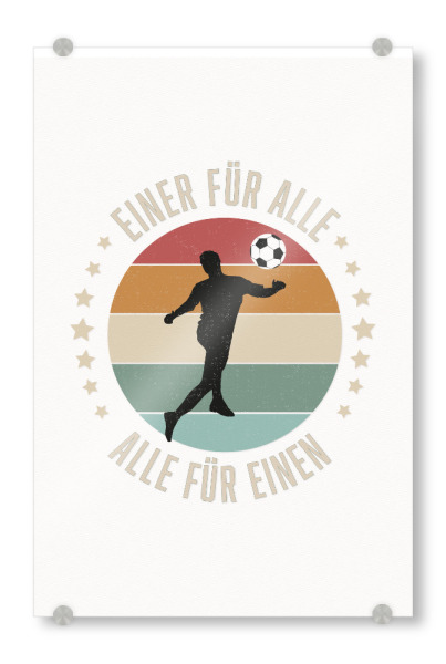Acrylglasbild "Fußball: Einer für alle" artboxONE - Typografie,Sport / Fußball,Sport / Motivation