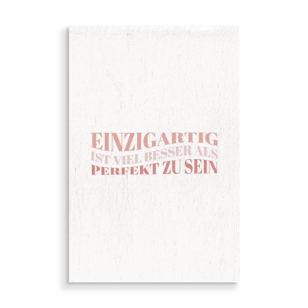 Holzbild "Einzigartig, und nicht perfekt" artboxONE - Typografie,Lehrersprüche