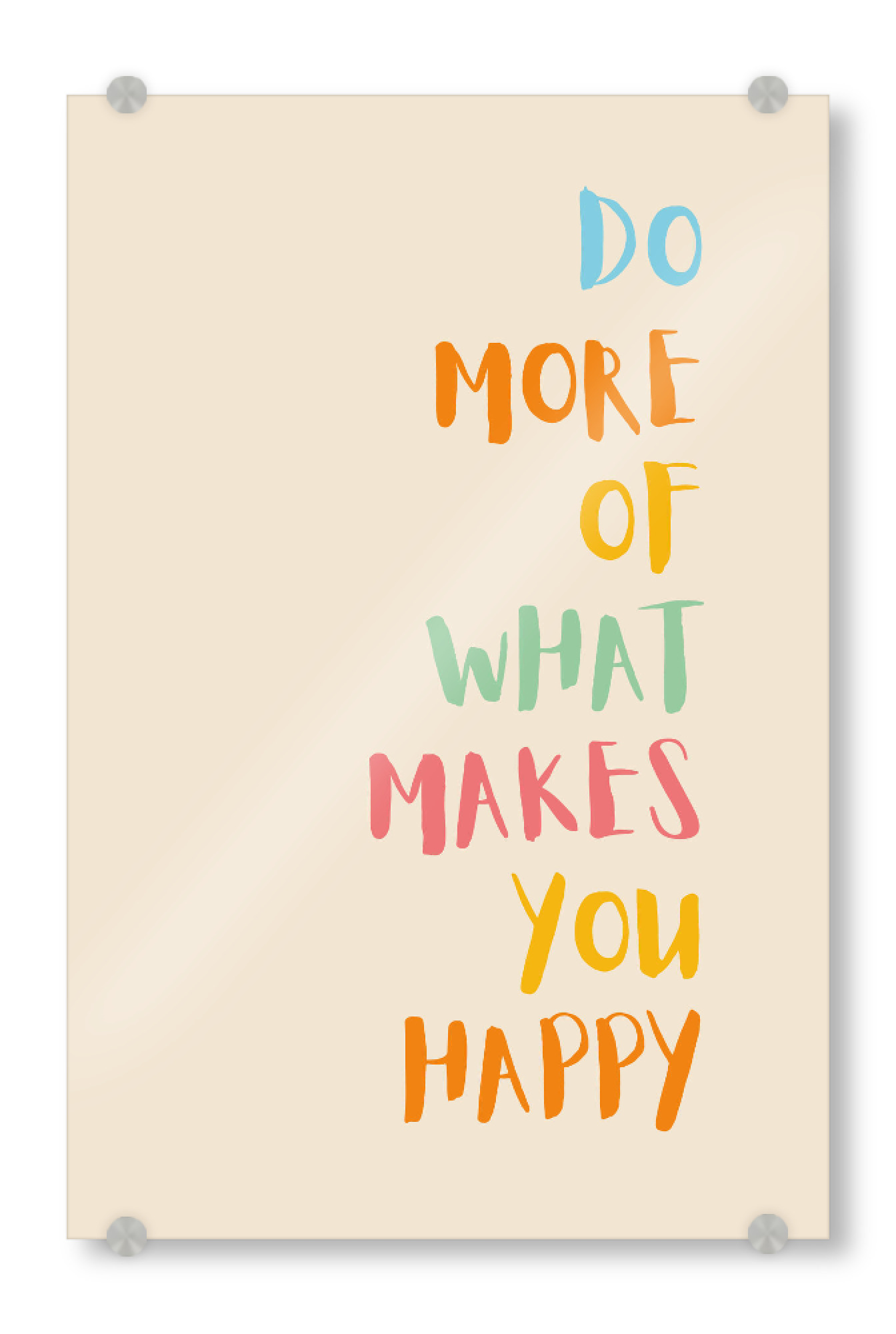 Acrylglasbild "Do More What Makes You Happy" artboxONE - Typografie,Buchstaben - Fröhlich,Glücklich,Positiv,Spruch,Motivation,Freude,Farbenfroh