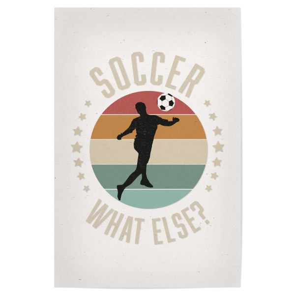 Poster 30x20 cm "Fußball, was sonst" artboxONE - Typografie,Sport / Fußball,Lustig