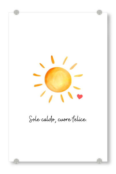 Acrylglasbild "Sole caldo, cuore felice" artboxONE - Typografie,Natur