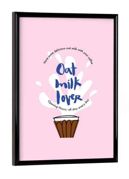 Poster mit schwarzem Rahmen "Oat milk lover" artboxONE - Typografie,Essen & Trinken