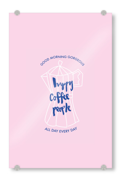 Acrylglasbild "Happy Coffee People rosa" artboxONE - Typografie,Essen & Trinken - Coffee,Café,Happy coffee people,Rosa,Specialty coffee,Mokka,Kaffee
