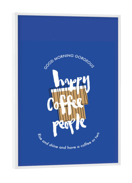 Poster mit weißem Rahmen "Happy Coffee People blau" artboxONE - Typografie,Essen & Trinken