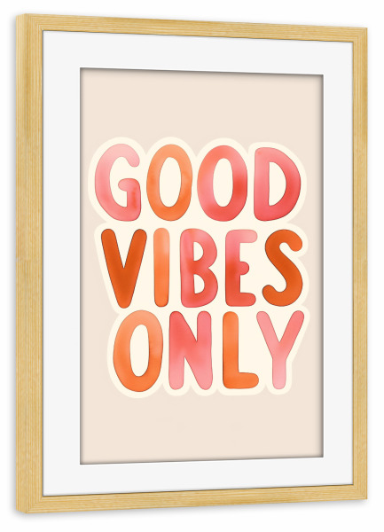 Poster mit Rahmen kiefer "Good vibes only Typo" artboxONE - Typografie,Abstrakt,Buchstaben
