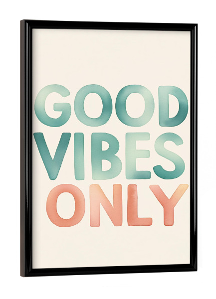 Poster mit schwarzem Rahmen "Good vibes Frische Impulse" artboxONE - Typografie,Abstrakt,Buchstaben