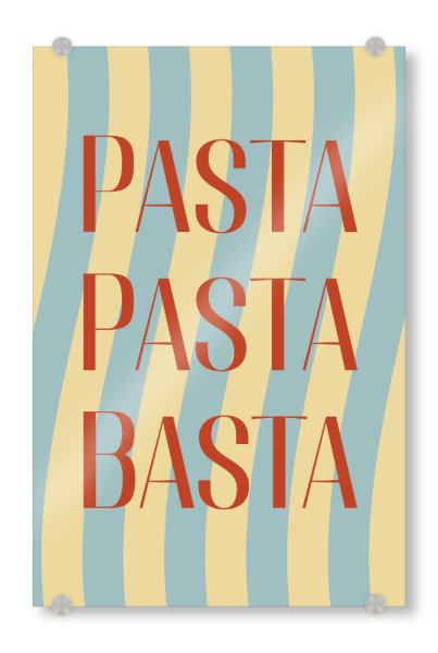 Acrylglasbild "Pasta Pasta Basta" artboxONE - Typografie,Reise - Nudeln,Küche,Pasta,Italien,Italienisch,Verspielt,Modern,Türkis,Gelb,Rot