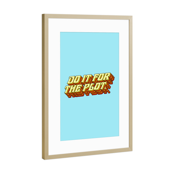 Poster mit Rahmen Gold "Tun Sie es für die Handlung" artboxONE - Typografie