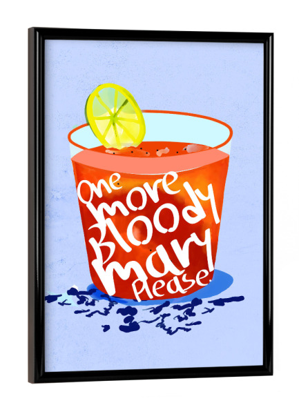 Poster mit schwarzem Rahmen "Noch eine Bloody Mary, bitte" artboxONE - Typografie,Essen & Trinken / Alkohol