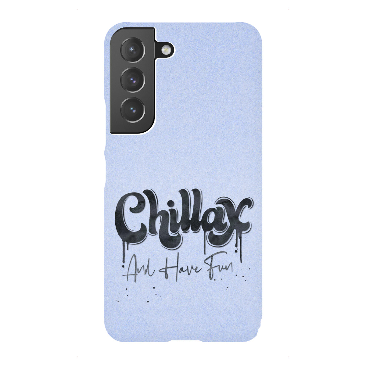 Samsung Galaxy "Chill and Have Fun" Premium-Case Handyhülle artboxONE