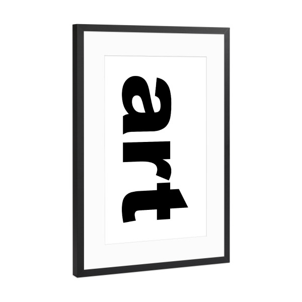 Poster mit Rahmen Schwarz (Metallic) "ART BW" artboxONE - Typografie,Abstrakt - Art,Kunst,Typo,Typografie,Schwarzweiß,Bold,Buchstaben,Minimalistisch