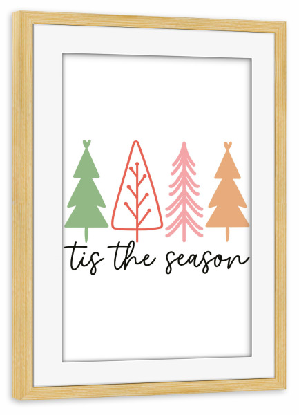 Poster mit Rahmen kiefer "Tis the season - Christmas" artboxONE - Typografie,Weihnachten