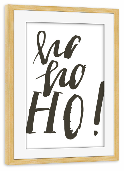 Poster mit Rahmen kiefer "Ho Ho Ho -- Weihnachten" artboxONE - Typografie,Schwarzweiß,Weihnachten