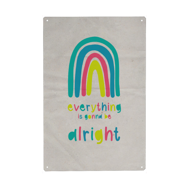 Metall Poster "Everything alright" artboxONE - Typografie,Für Kinder,Liebe,Für Mama,Für Papa - Alles ist in ordnung,Regenbogen,Liebe,Selbstliebe