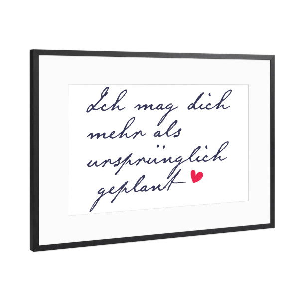 Poster mit Rahmen Schwarz (Metallic) "Mehr als geplant - Typo" artboxONE - Typografie,Liebe