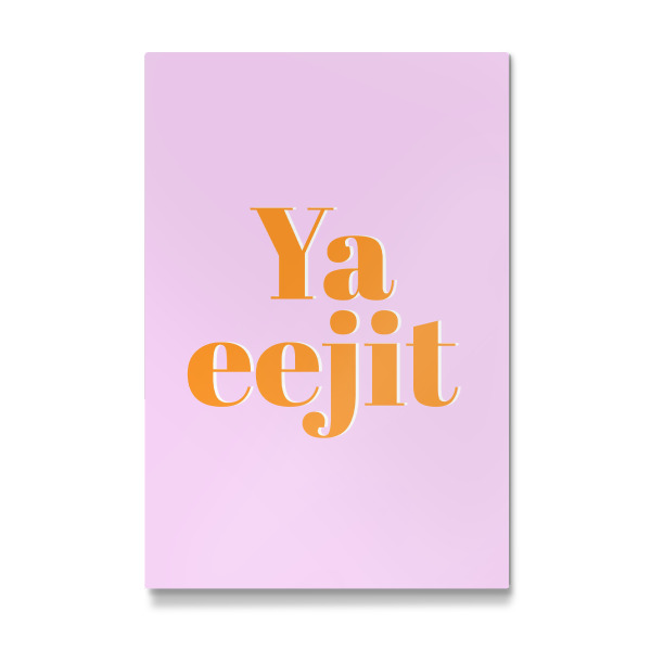 Galerie-Print "Ya Eejit (Dumm oder Narr)" 30x20 cm artboxONE