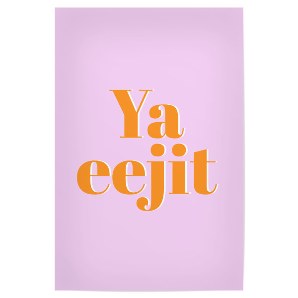 Poster 30x20 cm "Ya Eejit (Dumm oder Narr)" artboxONE - Typografie,Reise,Menschen