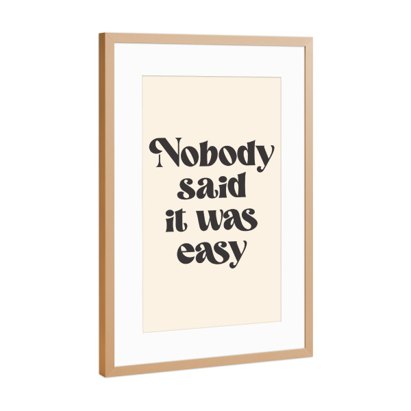 Poster mit Rahmen Kupfer "Niemand sagte, dass es einfach sei" artboxONE - Typografie,Menschen,Liebe