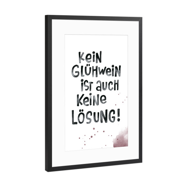 Poster mit Rahmen Schwarz (Metallic) "Keine Lösung" artboxONE - Typografie,Weihnachten,Essen & Trinken / Alkohol,Lustig