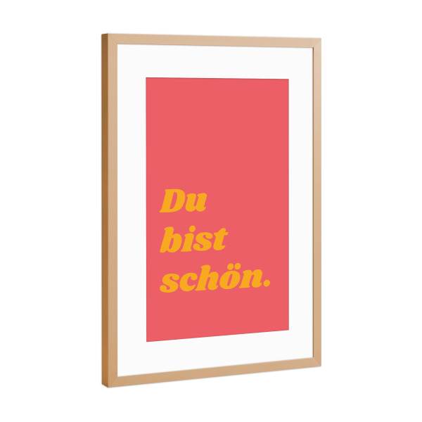 Poster mit Rahmen Kupfer "Du bist schön - Farbenfroh" artboxONE - Typografie,Liebe