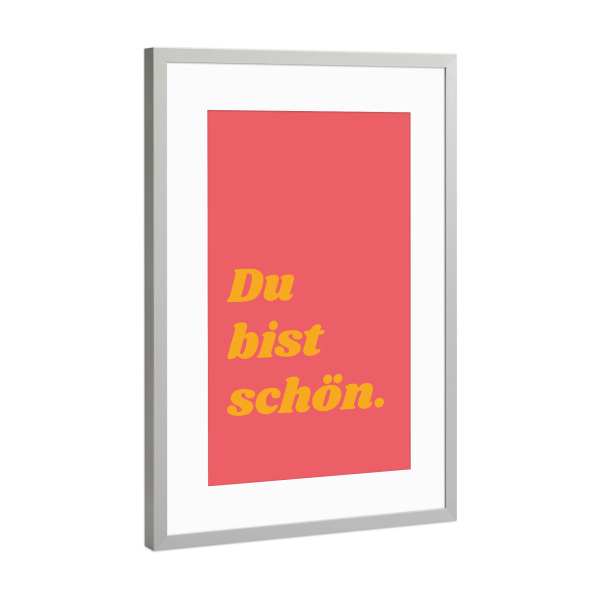 Poster mit Rahmen Silber "Du bist schön - Farbenfroh" artboxONE - Typografie,Liebe